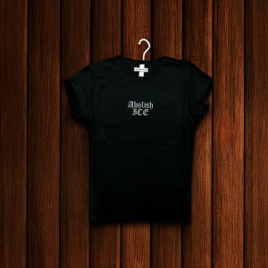 Abolish ICE Chinga La Migra T-Shirt