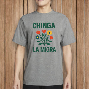 Abolish ICE Protest Shirts, Chinga La Migra Shirt