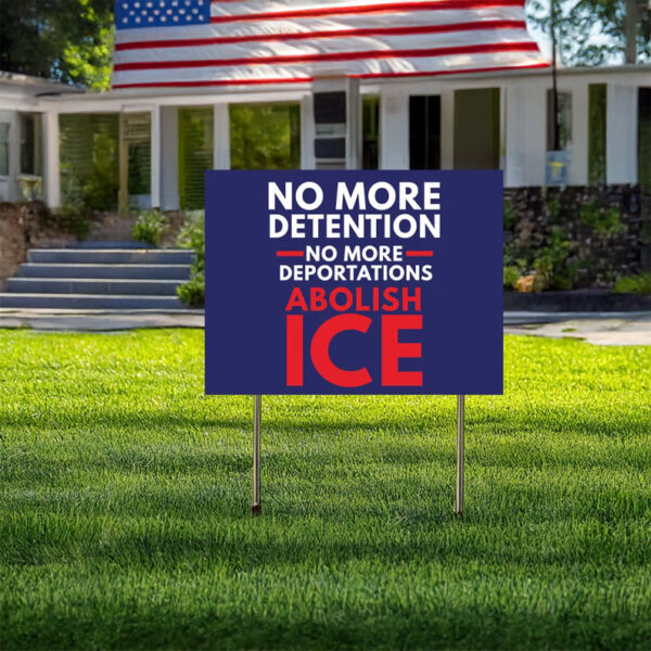 Abolish ICE Yard Sign