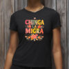 Anti Deportation Protest Shirt, Chinga La Migra Shirt