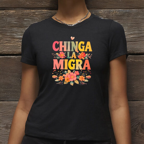 Anti Deportation Protest Shirt, Chinga La Migra Shirt