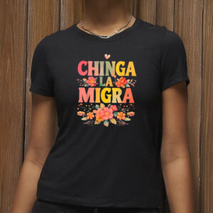 Anti Deportation Protest Shirt, Chinga La Migra Shirt