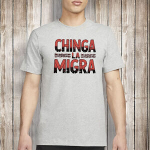 Anti-ICE Activism Shirt, Chinga La Migra Shirt