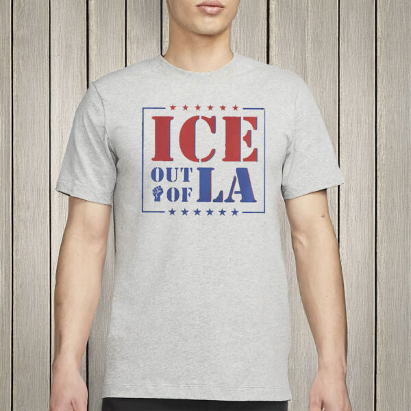 Anti ICE Shirt, Fuck ICE Tee, Out Of LA, Protest Shirt