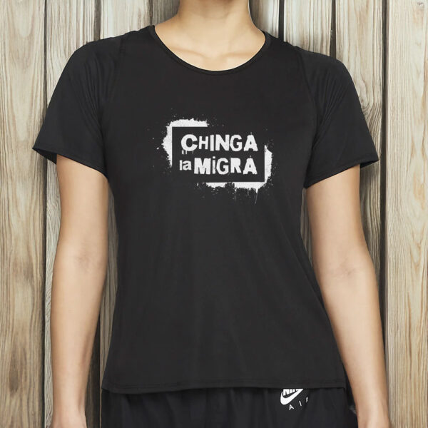 Anti Trump Anti MAGA Activist Apparel, Chinga La Migra Shirt