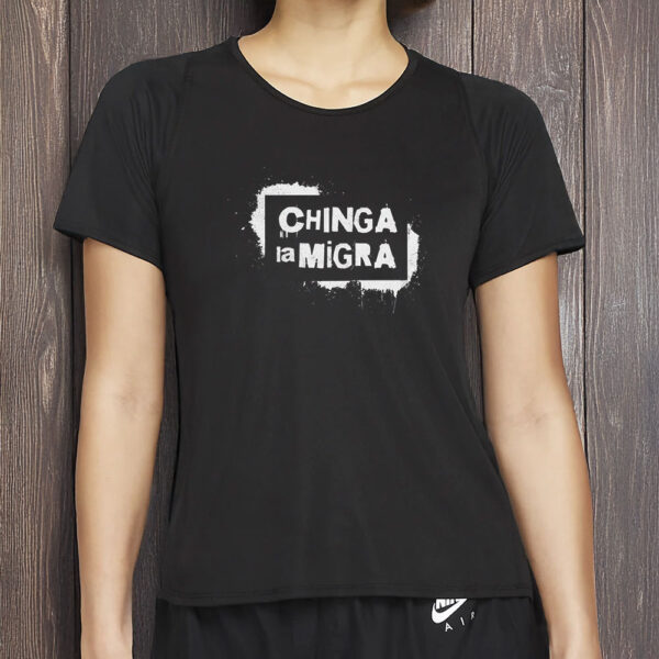 Anti Trump Anti MAGA Activist Apparel, Chinga La Migra Shirt