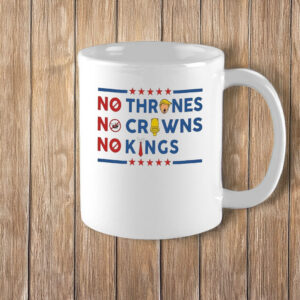 Anti-Trump Political, No Thrones • No Crowns • No Kings Mug