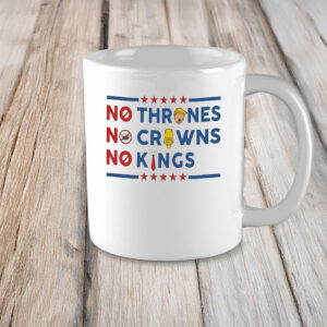 Anti-Trump Political, No Thrones • No Crowns • No Kings Mug