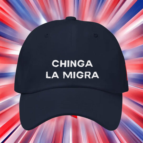 Bold Statement Hat - Chinga La Migra Embroidered Hat
