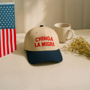 Bold embroidered Chinga La Migra hat