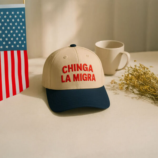 Bold embroidered Chinga La Migra hat
