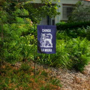 Chinga La Migra Cat Garden Flag