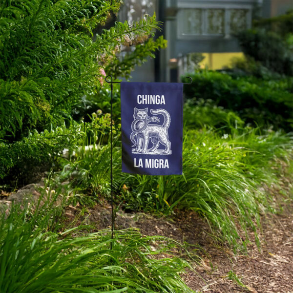 Chinga La Migra Cat Garden Flag