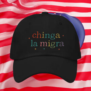 Chinga La Migra Embroidered Hat - Fuck Trump ICE MAGA Fascism Hat