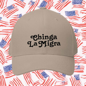 Chinga La Migra Embroidered Hat, Political Statement Hat