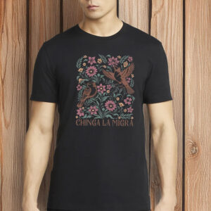 Chinga La Migra Floral Bird Shirt