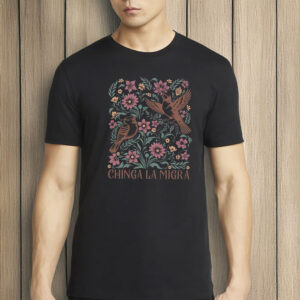 Chinga La Migra Floral Bird Shirt
