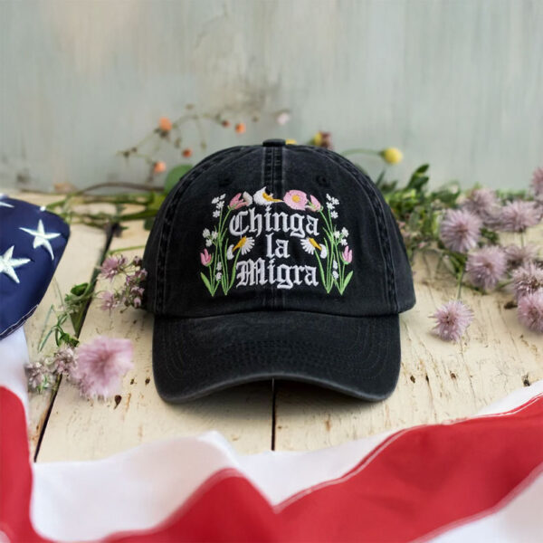 Chinga La Migra Floral Embroidered Hat