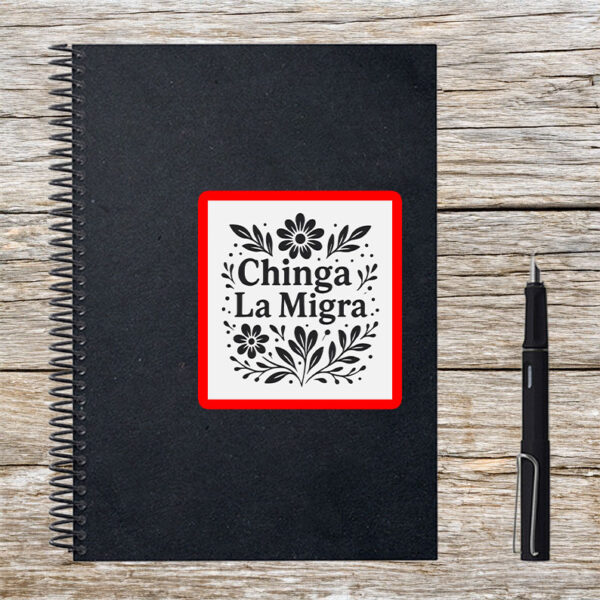 Chinga La Migra Floral Vinyl Sticker