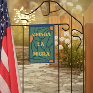 Chinga La Migra Garden Flag - Abolish ICE Protest Flag