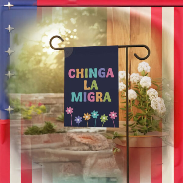 Chinga La Migra Garden Flag - Immigrant Rights Flag