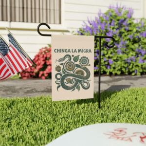 Chinga La Migra Garden Flag with Snake - Abolish ICE Yard Flag