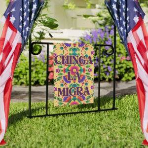 Chinga La Migra Garden Flag – Floral Protest Sign, Anti ICE Flag