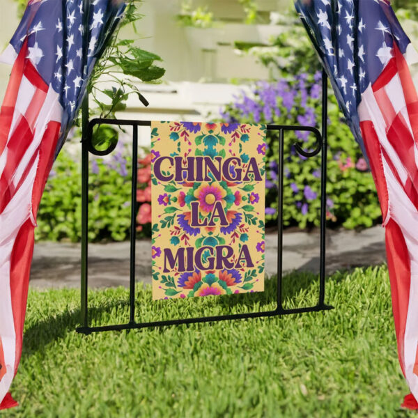 Chinga La Migra Garden Flag – Floral Protest Sign, Anti ICE Flag