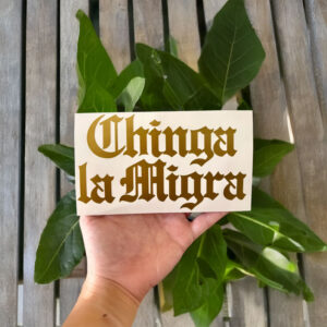 Chinga La Migra Gold Vinyl Decal - Car Truck Laptop Bumper Sticker
