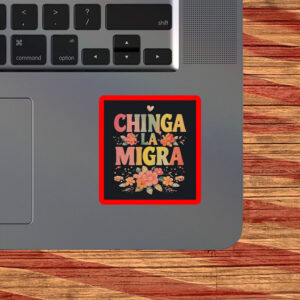 Chinga La Migra Gradient Floral Sticker