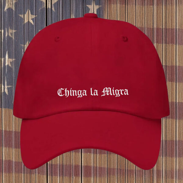 Chinga La Migra Hat, Mexican Pride Hat, Pro Immigrant Hat