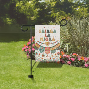 Chinga La Migra Immigrant Garden Flag – Abolish ICE Flag