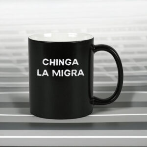 Chinga La Migra Mug
