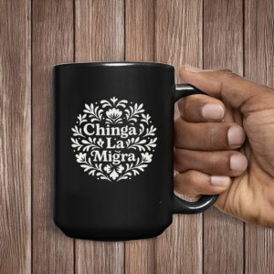 Chinga La Migra Mug – Fuck ICE Liberal Protest Mug