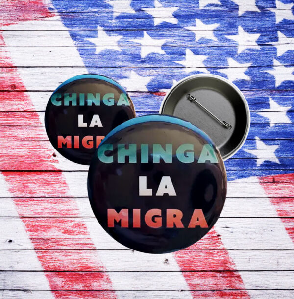 Chinga La Migra Pin - Fuck ICE Abolish ICE Button