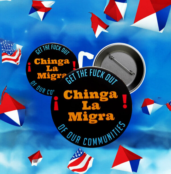 Chinga La Migra Pinback Button - Political Social Justice Protest Pin