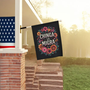 Chinga La Migra Porch Flag, Floral Resistance Flag
