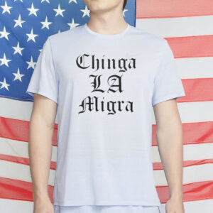 Chinga La Migra Shirt - Abolish ICE Protest T-Shirt