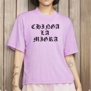 Chinga La Migra Shirt, Anti-Trump Tee, Mexican Protest Shirt