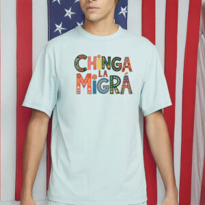 Chinga La Migra Shirt, Latina Feminist Statement T-Shirt
