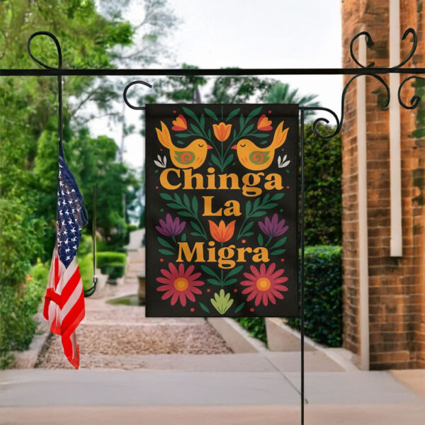 Chinga La Migra Spring Garden Flag - Anti ICE Flag