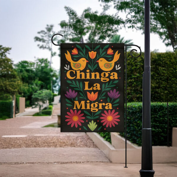 Chinga La Migra Spring Garden Flag - Anti ICE Flag