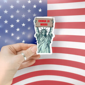 Chinga La Migra Statue of Liberty Sticker