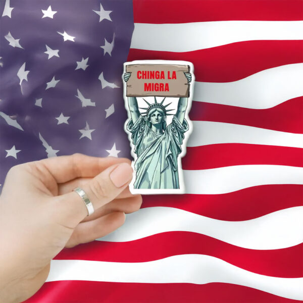 Chinga La Migra Statue of Liberty Sticker