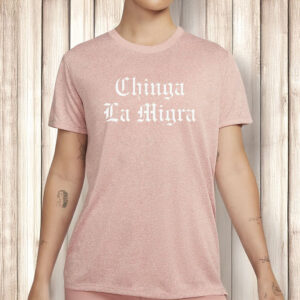 Chinga La Migra Tee - Fuck Trump ICE MAGA Fascism Shirt