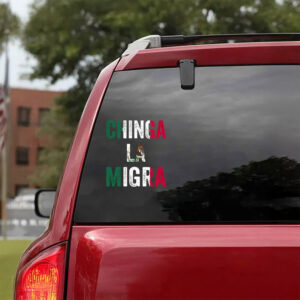 Chinga La Migra Vinyl Car Decal – Mexican Flag Protest Sticker