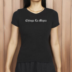 Chinga La Migra Women's Baby Tee - Mexican Pride Shirt