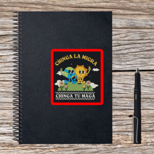Chinga La Migra • Chinga Tu Maga Groovy Sticker