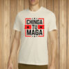 Chinga Tu MAGA Shirt, Retro Anti Trump Political T-Shirt
