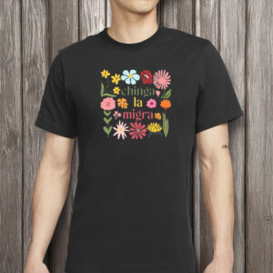 Comfort Colors Chinga La Migra Shirt, Fuck ICE Shirt